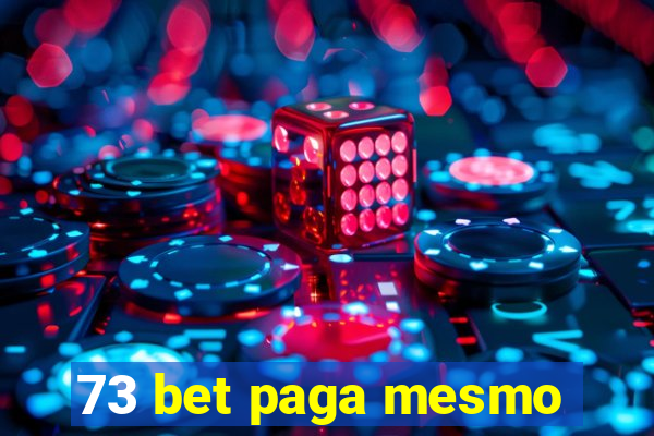 73 bet paga mesmo